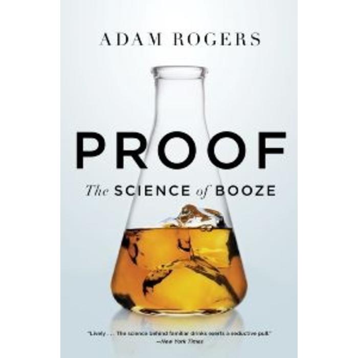 Proof : The Science of Booze by Adam Rogers