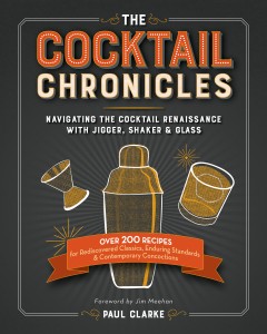 Cocktail Chronicles by Paul Clarke